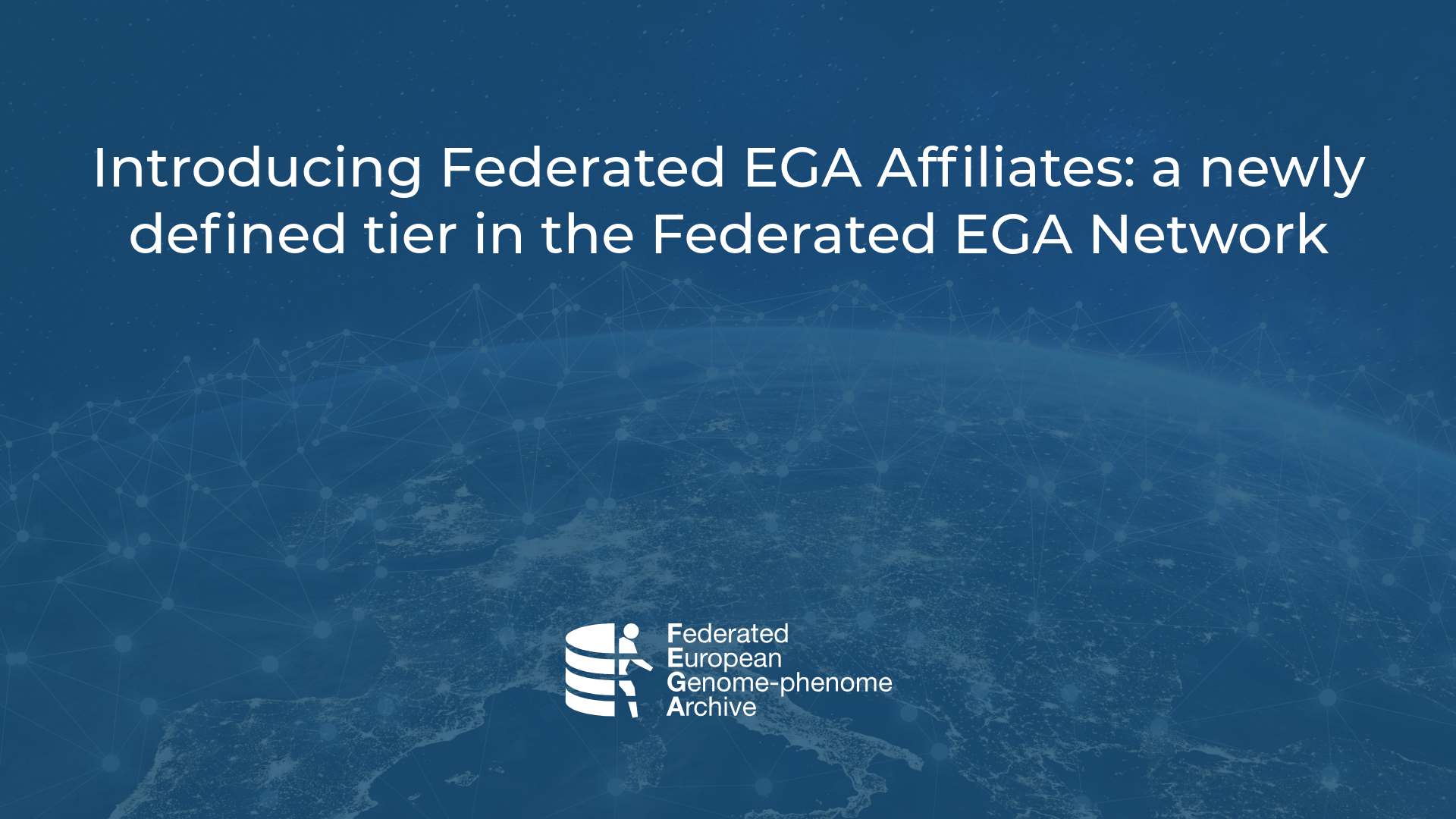 Introducing Federated EGA Affiliates: a newly defined tier in the Federated EGA Network main image