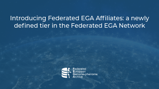 Introducing Federated EGA Affiliates: a newly defined tier in the Federated EGA Network thumbnail